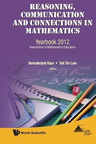 reasoning communication and connections in mathematics yearbook 2012 association of mathematics educators 1st