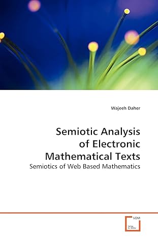 semiotic analysis of electronic mathematical texts semiotics of web based mathematics 1st edition wajeeh