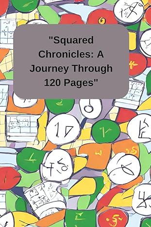 squared chronicles a journey through 120 pages 1st edition ferhat aslan b0czkz43d7