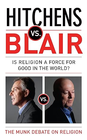 hitchens vs blair christopher hitchens tony blair 1st edition christopher hitchens 0552777900, 978-0552777902