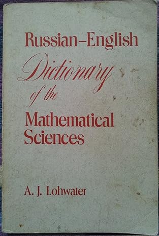 russian english dictionary of the mathematical sciences 1st edition a j lohwater 0821800361, 978-0821800362