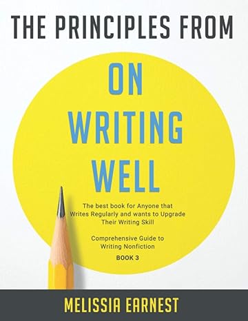 the principles from on writing well the best book for anyone that writes regularly and wants to upgrade their