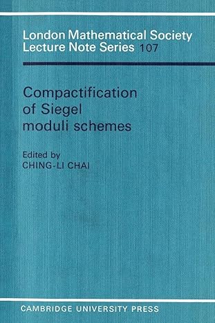 compactification of siegel moduli schemes 1st edition ching li chai 0521312531, 978-0521312530