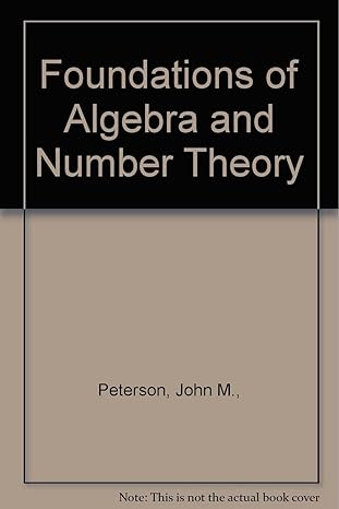 foundations of algebra and number theory 1st edition john m peterson 0528600222, 978-0528600227