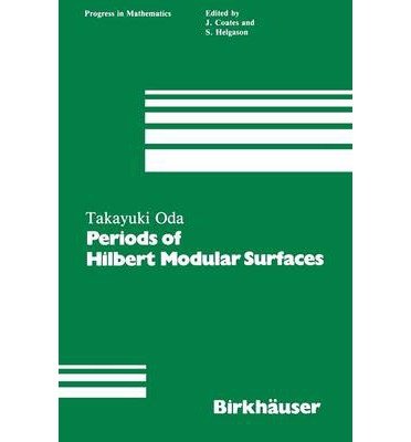 periods of hilbert modular surfaces 1st edition takayuki oda 0817630848, 978-0817630843