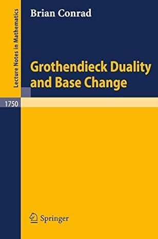 grothendieck duality and base change 1st edition brian david conrad 3540411348, 978-3540411345