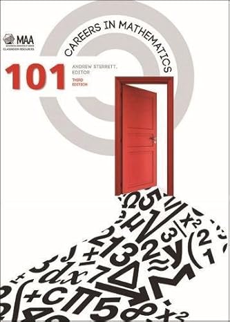 101 careers in mathematics 3rd edition andrew sterrett 0883857863, 978-0883857861