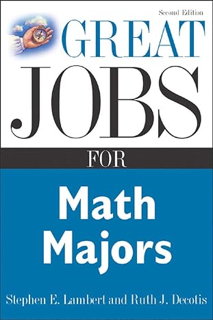 great jobs for math majors second ed 2nd edition stephen lambert ,ruth decotis 0071448594, 978-0071448598