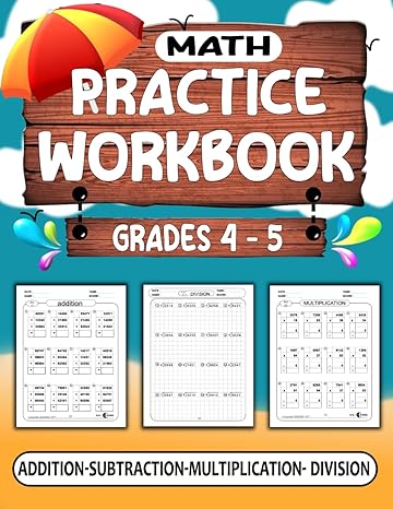 math practice workbook addition subtraction multiplication and division for grade 4 and 5 math workbook for