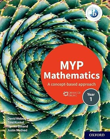 myp mathematics 1 1st edition marlene torres skoumal ,rose harrison ,clara huizink ,aidan sproat 0198356153,