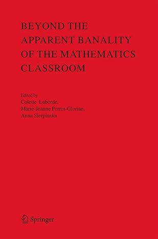 beyond the apparent banality of the mathematics classroom 1st edition colette laborde ,marie jeanne perrin