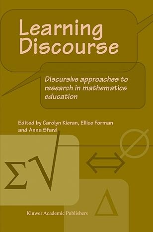 learning discourse discursive approaches to research in mathematics education 2002nd edition c kieran ,ellice