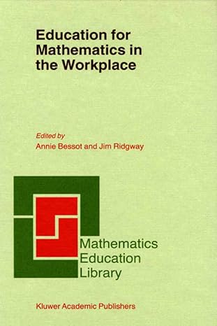 education for mathematics in the workplace 2002nd edition a bessot ,j ridgway 9048156009, 978-9048156009