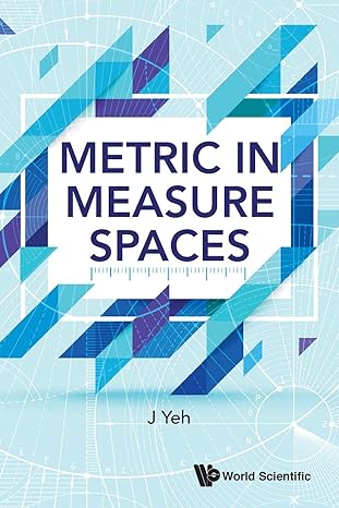metric in measure spaces 1st edition j yeh 9813200405, 978-9813200401