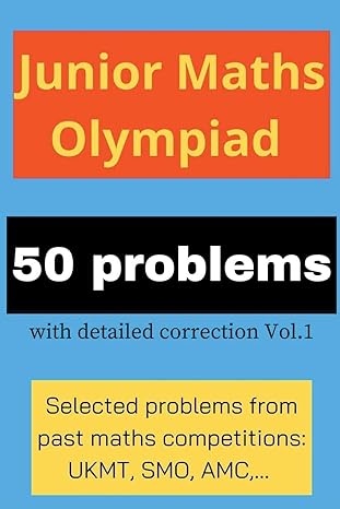 junior maths olympiad 50 problems with detailed correction vol 1 1st edition math's up b0cwpnjlr3,