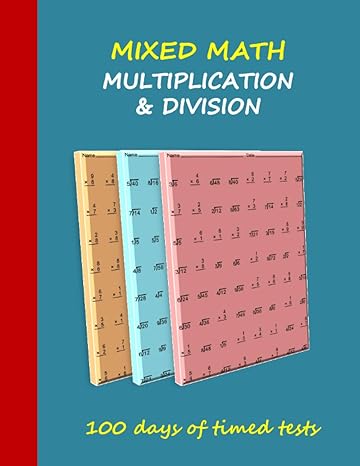 mixed math multiplication division my first multiplication and division workbook ages 6+ 100 days of timed