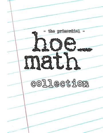 the primordial hoe math collection 1st edition hoe math ,hayen mill b0cz1199xk, 979-8883124111