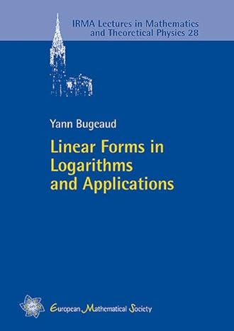 linear forms in logarithms and applications 1st edition yann bugeaud 303719183x, 978-3037191835