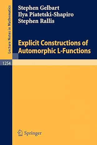 explicit constructions of automorphic l functions 1987th edition stephen gelbart ,ilya piatetski