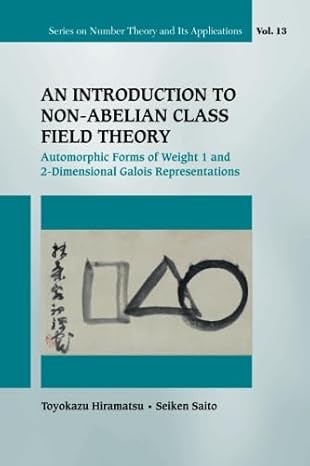 introduction to non abelian class field theory an automorphic forms of weight 1 and 2 dimensional galois