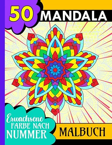 50 mandala erwachsene farbe nach nummer malbuch 50 malvorlagen zum ausmalen von mandalas fur erwachsene und