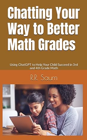 chatting your way to better math grades using chatgpt to help your child succeed in 3rd and 4th grade math