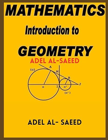 mathematics introduction to geomrtry 1st edition adel al saeed b0bzfd1bpn, 979-8388640543