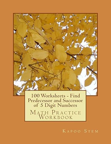 100 worksheets find predecessor and successor of 5 digit numbers math practice workbook workbook edition