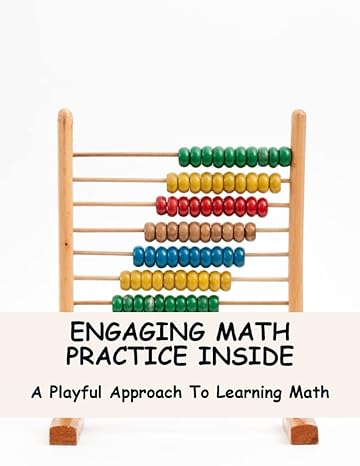 engaging math practice inside a playful approach to learning math 1st edition tonya bigger b0c1dn8sdx,