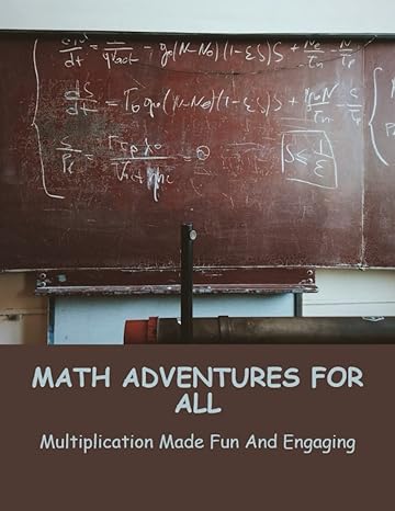 math adventures for all multiplication made fun and engaging 1st edition lacy amith b0c1dpwqxb, 979-8389666917