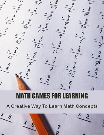 math games for learning a creative way to learn math concepts 1st edition suzi eastwood b0c1j6pym6,