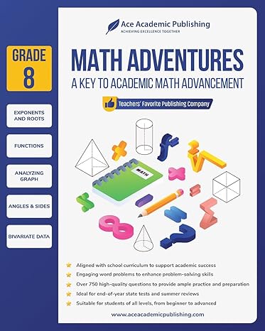 math adventures grade 8 a key to academic math advancement 1st edition ace academic publishing 1962517152,