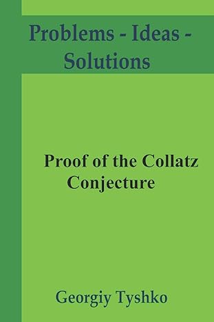 proof of the collatz conjecture 1st edition georgiy tyshko 1090639279, 978-1090639271