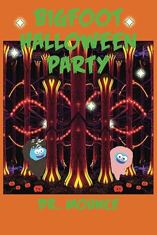 bigfoot halloween party 1st edition dr mounce b0cl3qbhjm, 979-8863879567