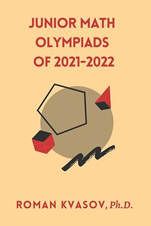 junior math olympiads of 2021 2022 1st edition roman kvasov b0c9sbmjft, 979-8851931741