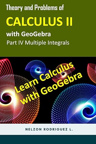 theory and problems of calculus ii 1st edition nelzon rodriguez lezana b0c9s5k1h7, 979-8850663339