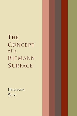 the concept of a riemann surface 1st edition hermann weyl ,gerald maclane 1614275912, 978-1614275916