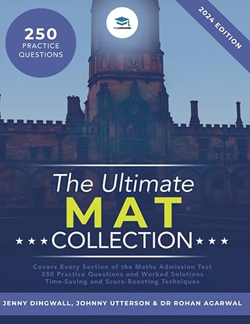 the ultimate mat collection maths admissions test updated with the latest specification 2 full mock papers