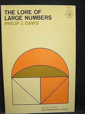 the lore of large numbers 1st edition philip j davis b0006ax8ui