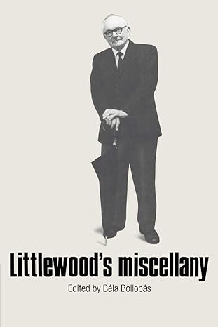 littlewoods miscellany revised edition john e littlewood ,bela bollobas 052133702x, 978-0521337021