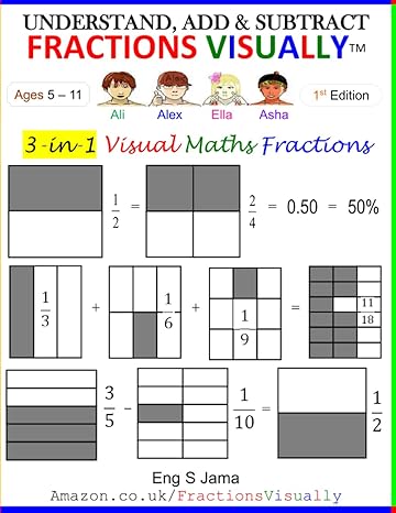 understand add and subtract fractions visually 3 in 1 visual maths fractions 1st edition eng s jama