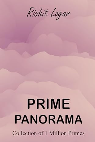 prime panorama collection of 1 million primes 1st edition rishit logar b0cvgvsj6b, 979-8879264227