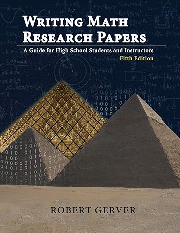 writing math research papers 5th ed a guide for high school students and instructors 5th edition robert