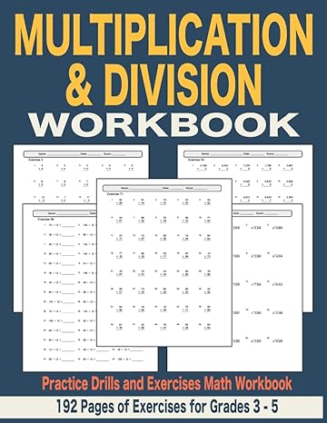 multiplication and division workbook practice drills and exercises math workbook 1st edition blue toad press