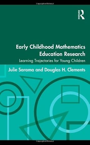 by julie sarama early childhood mathematics education research 1st edition julie sarama b008vqujgk