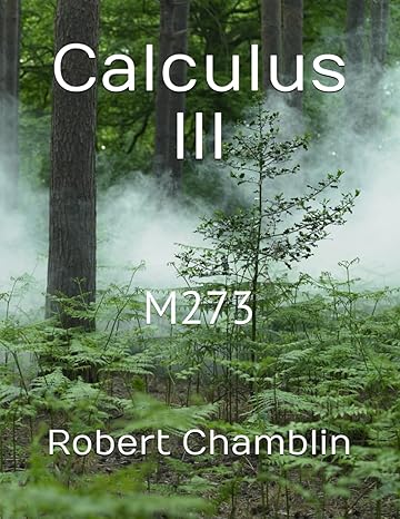 calculus iii m273 1st edition robert chamblin b0cqtdcfg3, 979-8872449560