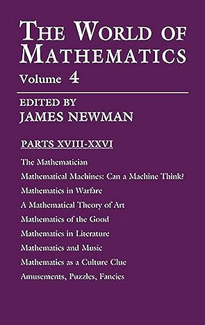 the world of mathematics vol 4 1st edition james r newman 0486411524, 978-0486411521