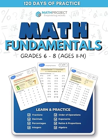 math fundamentals 120 days of practice for grades 6 8 ages 11 14 middle school math foundation workbook