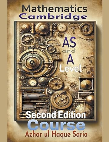 cambridge mathematics as and a level course 2nd edition azhar ul haque sario b0cvqfpt1t, 979-8224639892