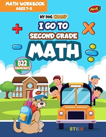 my dog champ i go to second grade math class skills activity workbook developing advanced addition and